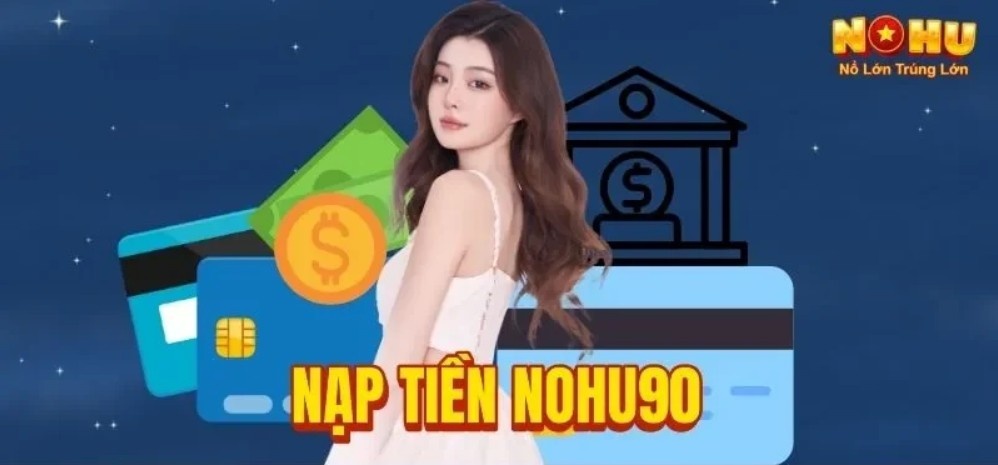 Lưu ý khi nạp tiền tại nhà cái